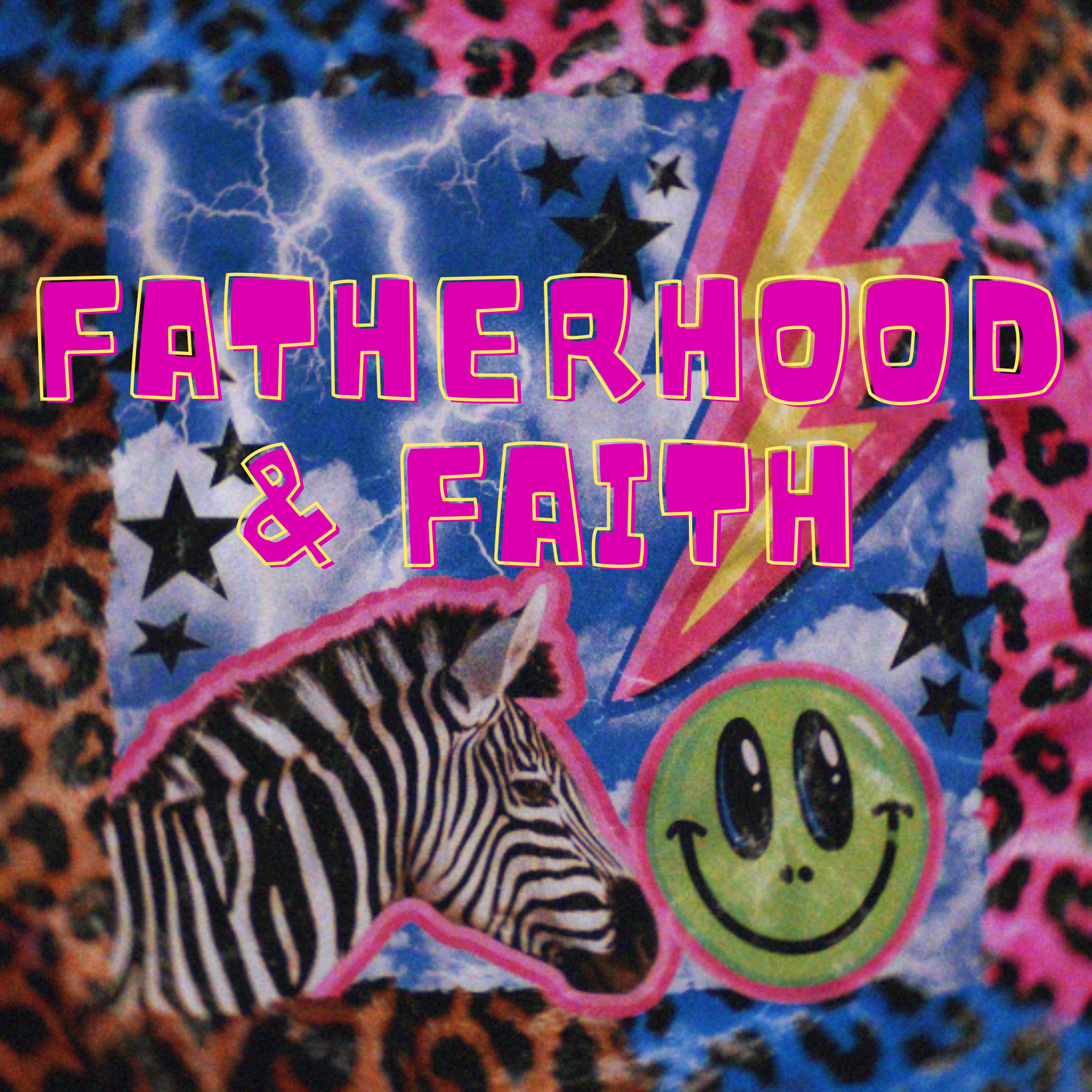 Fatherhood & Faith