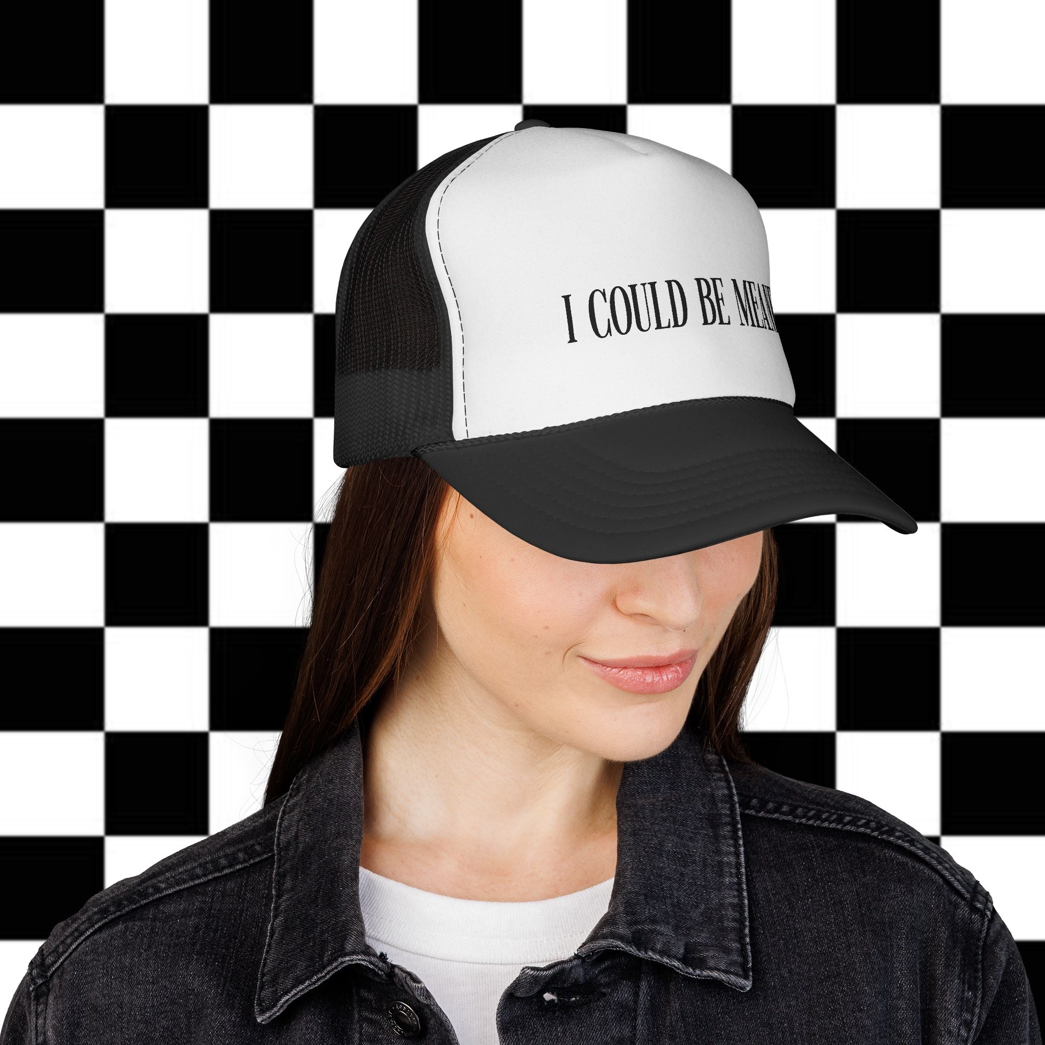 Trucker Cap - "I Could Be Meaner" Funny Statement Hat