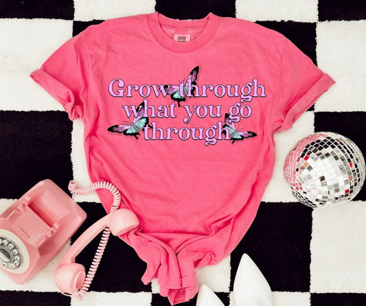 Grow through what you go through-Graphic Tee