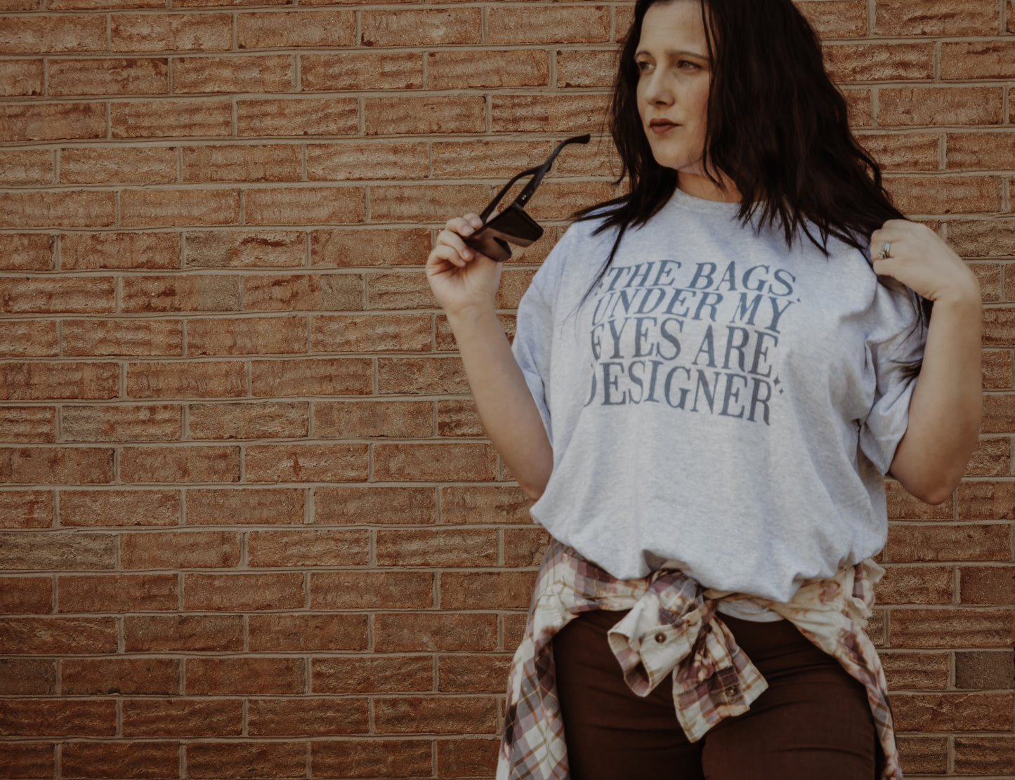The bags under my eyes are designer-Graphic Tee