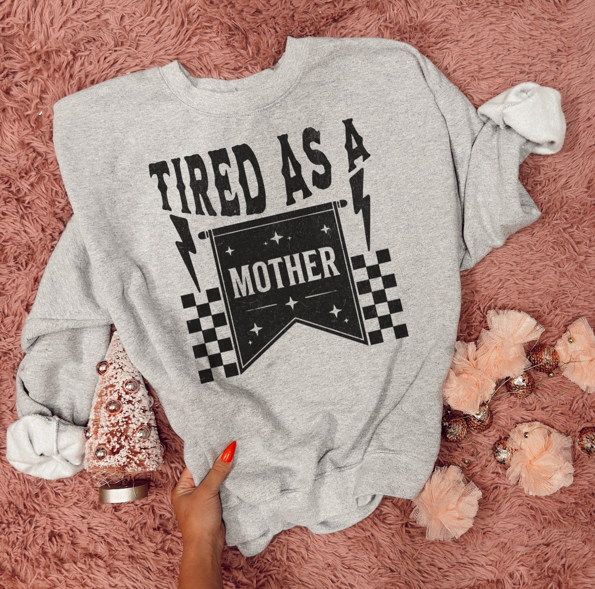Tired as a mother-crewneck