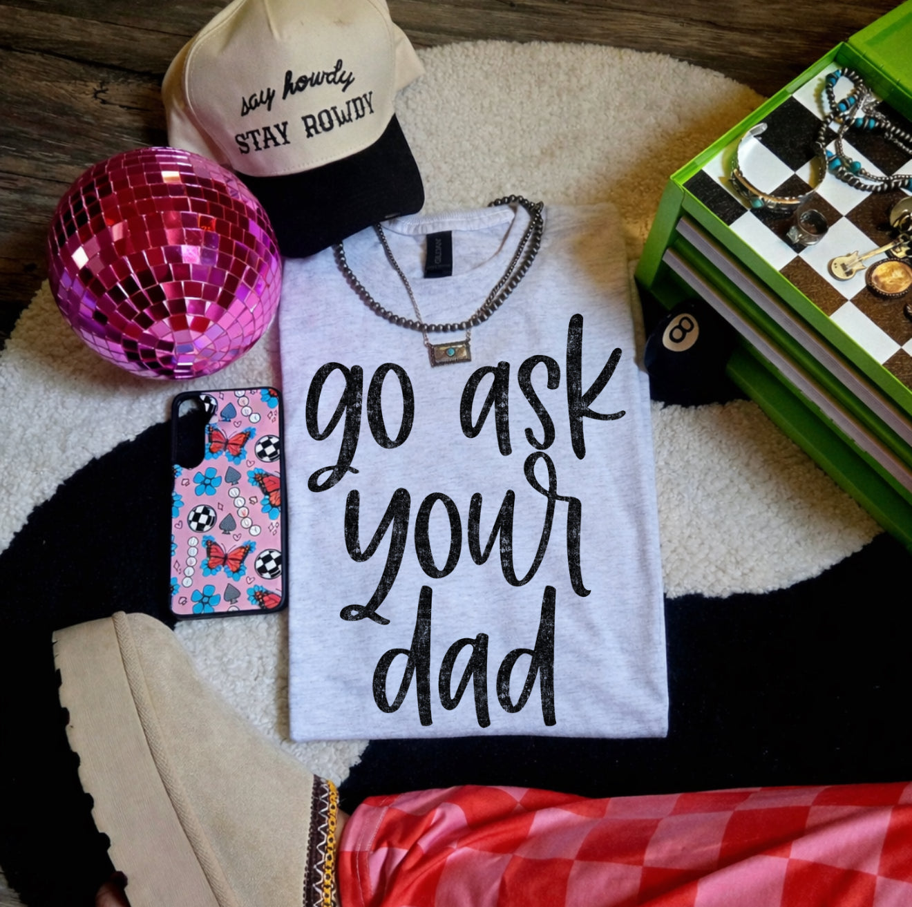 Go Ask Your Dad-graphic tee