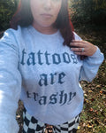 Tattoos are trashy-Crewneck