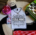 Raising Mayhem feral moms-graphic tee