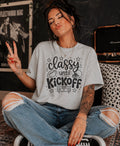 Classy Until Kick Off-graphic tee
