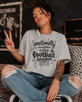 Emotionally unavailable during Football season-graphic tee