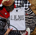 & if not, he’s still good-graphic tee
