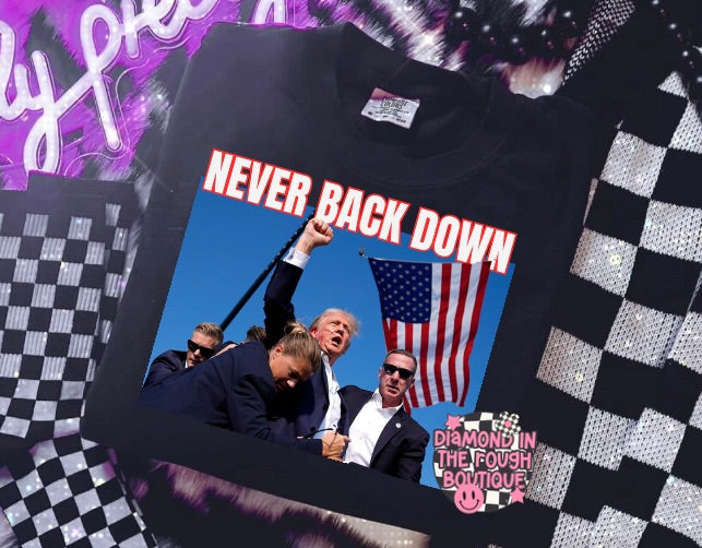 Never back down-graphic tee
